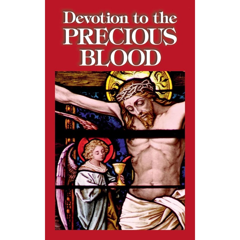 Devotion to the Precious Blood - The Benedictine Convent of Clyde Missouri