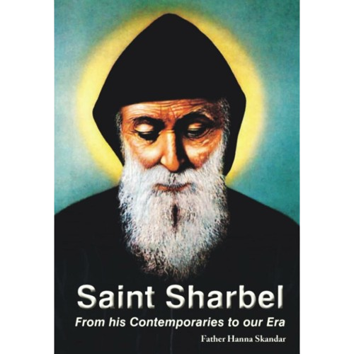 Saint Sharbel from his contemporaries to our Era
