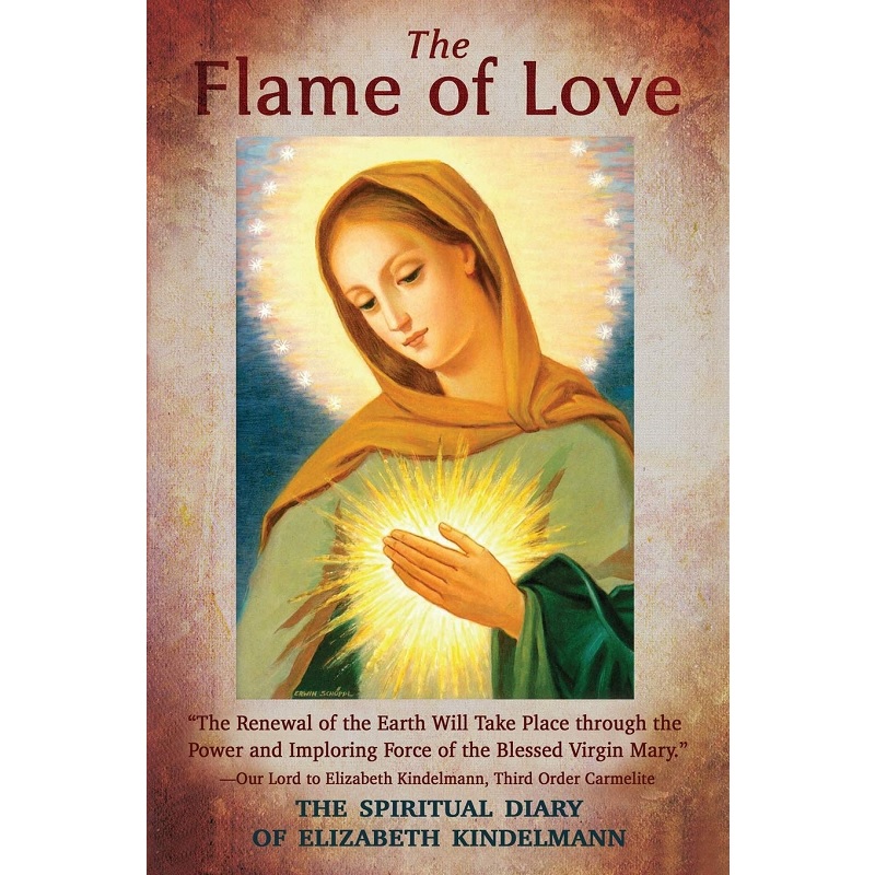 The Flame of Love: The Spiritual Diary of Elizabeth Kindelmann